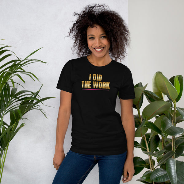 I Did The Work Tee